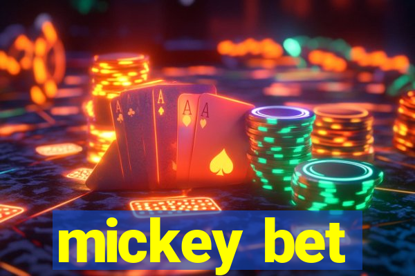 mickey bet